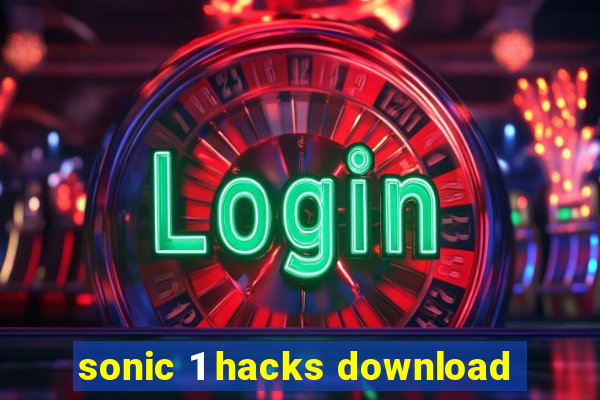 sonic 1 hacks download